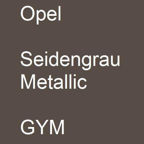 Opel, Seidengrau Metallic, GYM.